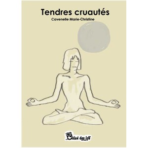 Tendres cruautés