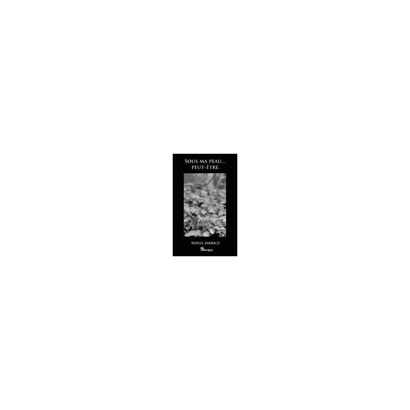 Sous ma peau, peut-être