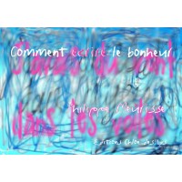 Comment écrire le bonheur
