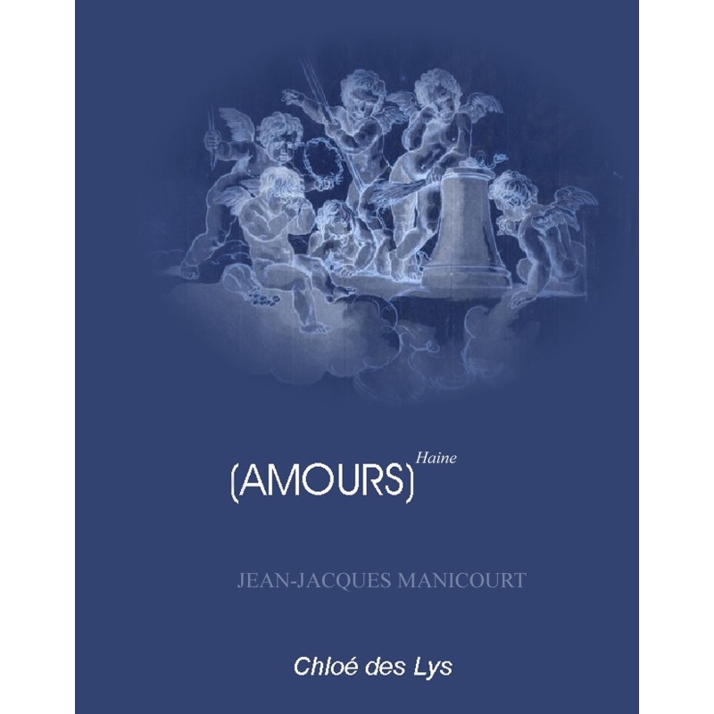 Amours Puissance Haine