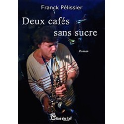 Deux cafés sans sucre