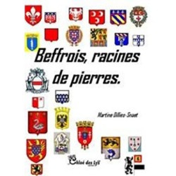 Les beffrois, racines de pierres