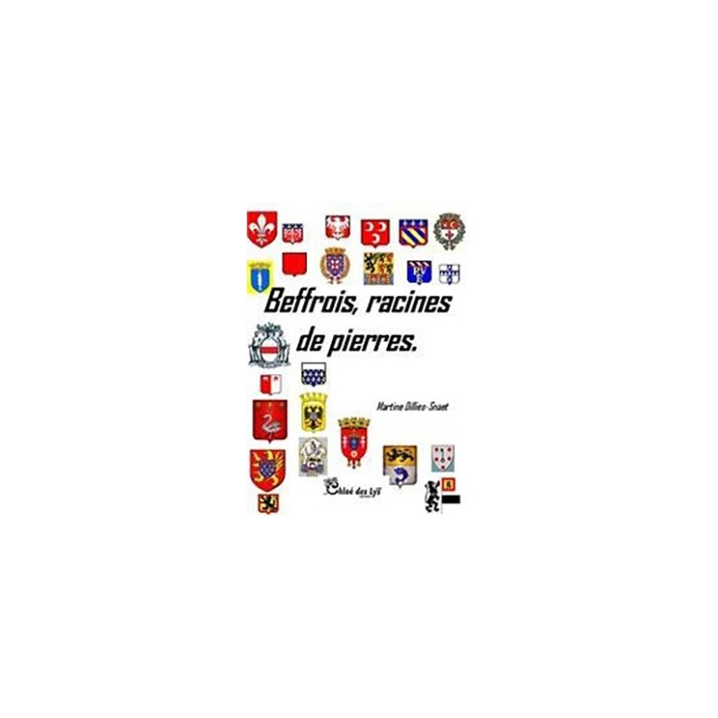 Les beffrois, racines de pierres