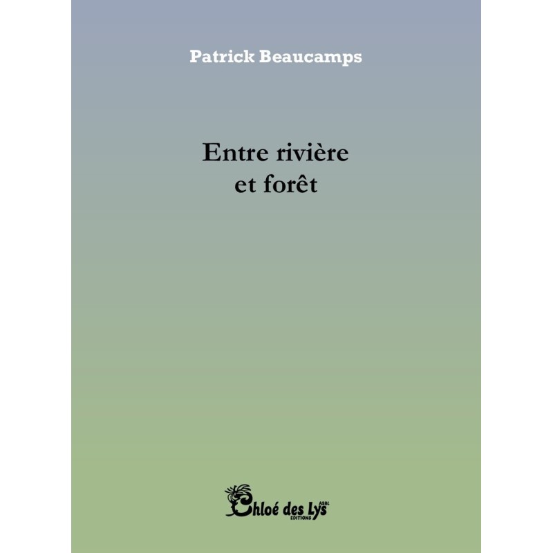 entre rivière et forêt